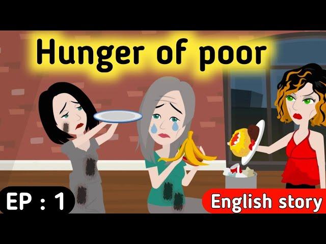 Hunger of poor part 1 | English story | Animated stories | English conversation | Sunshine English