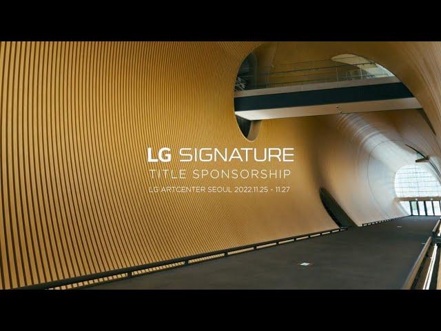 2022 LG Arts Center SEOUL | LG SIGNATURE Title Sponsorship – Behind the Scene