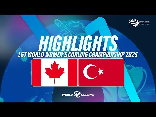 Canada v Türkiye - LGT World Women's Curling Championship 2025 – Highlights