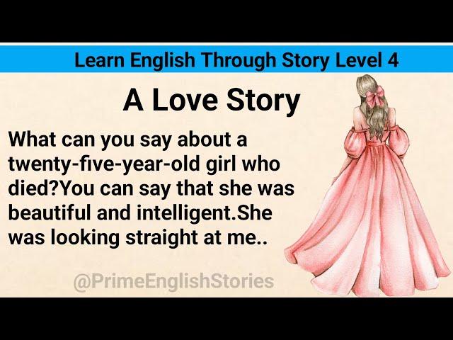 Learn English Through Story Level 4 | Prime English Stories | Graded Reader | A Love story