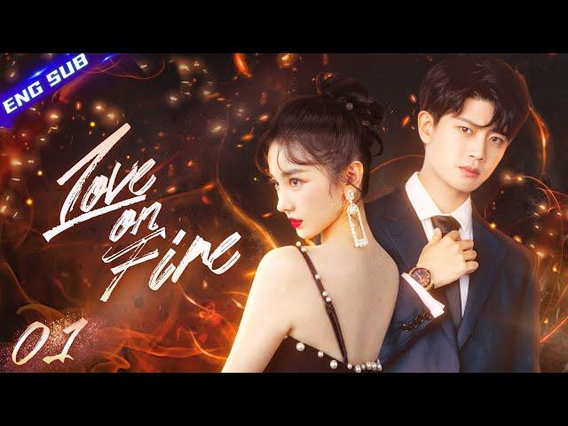 【Multi-sub】Love on Fire EP01 | Allen Ren, Chen Xiaoyun | CDrama Base