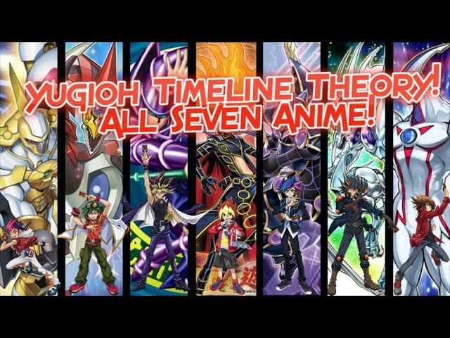 Yugioh Timeline Theory - 2021 - All Seven Anime