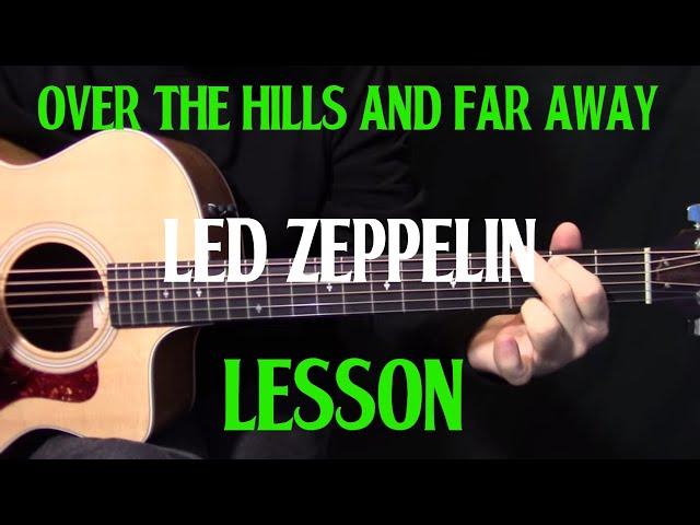 how to play "Over the Hills and Far Away" on guitar by "Led Zeppelin" - acoustic guitar lesson