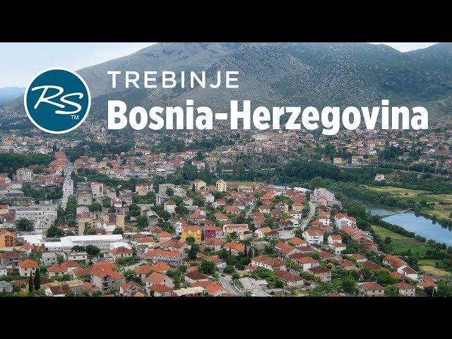 Trebinje, Bosnia-Herzegovina: Yugloslavian Diversity - Rick Steves’ Europe Travel Guide