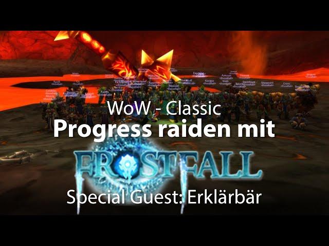 WoW Classic - Progress Raid Frostfall (Deutsch / German)