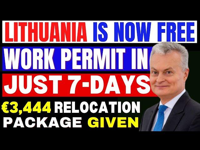 Free Lithuania Work Visa 2023: Work Permit in 7 Days: €3,444 Relocation Package Given