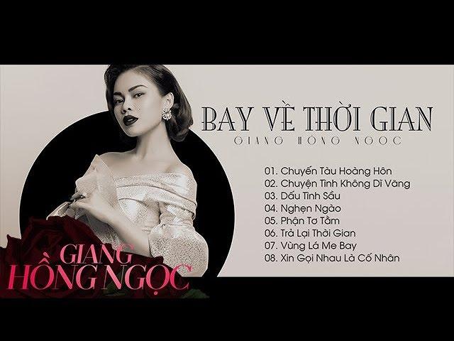 Album Bay Về Thời Gian | Giang Hồng Ngọc