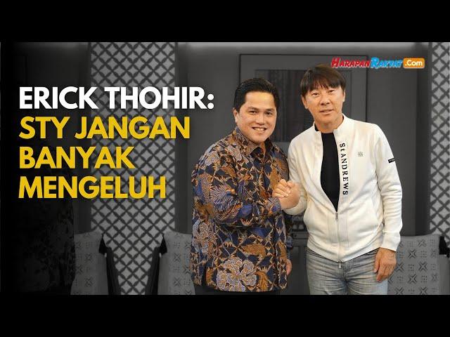 Erick Thohir Kritik Shin Tae-yong: Jangan Banyak Mengeluh