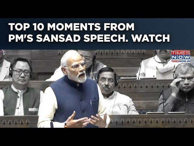 Top 10 Moments From PM Modi's Fiery Sansad Speech- Scathing Attack On Congress To Remembering Atal