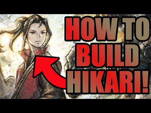 Full Hikari Breakdown and How To Build! | Octopath Traveler 2 Guide