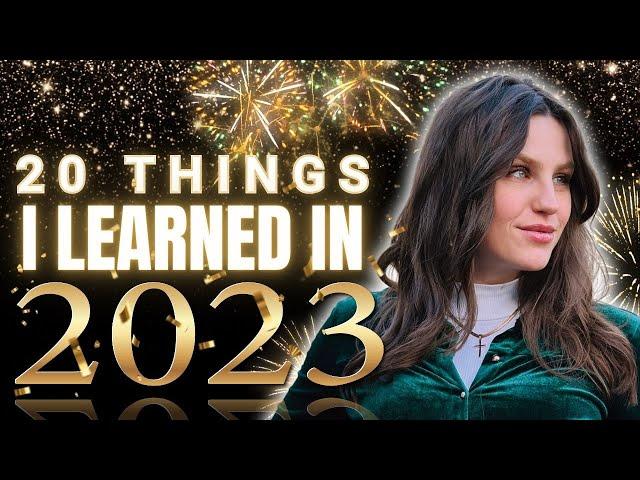 20 THINGS I LEARNED IN 2023