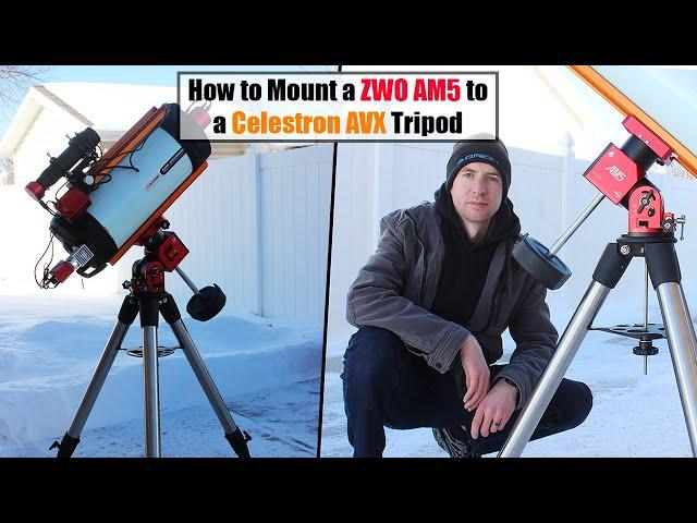 How to Mount the ZWO AM5 to a Celestron AVX Tripod