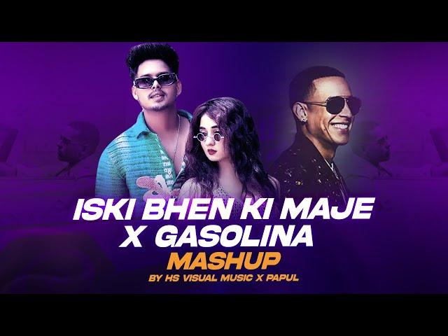 Iski Bhen Ki Maje Maje X Gasolina Mashup (Full Version) Ft. Preet Sandhu | HS Visual Music x Papul