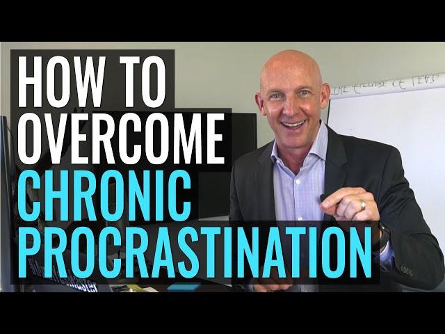 HOW TO OVERCOME CHRONIC PROCRASTINATION - KEVIN WARD