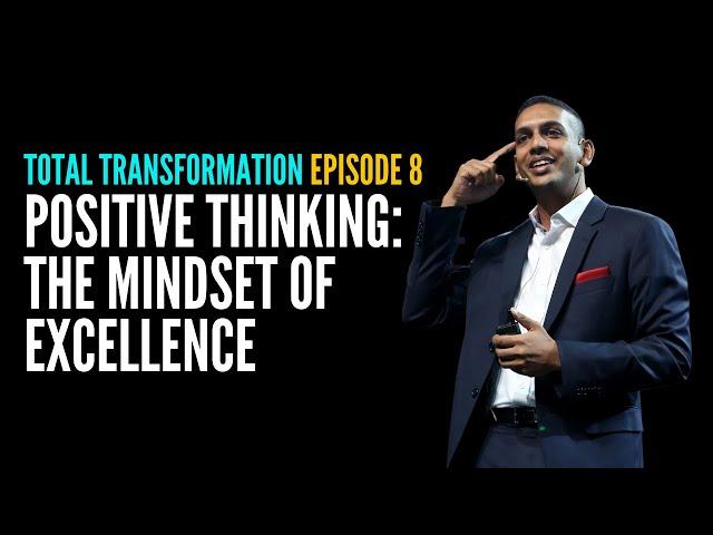 Positive Thinking: The Mindset of Excellence | Jit Puru
