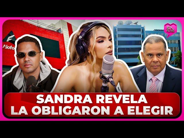 ¡LA VERDAD SALE A LA LUZ! SANDRA REVELA LA OBLIGARON A ELEGIR ENTRE ALOFOKE Y TELEMICRO