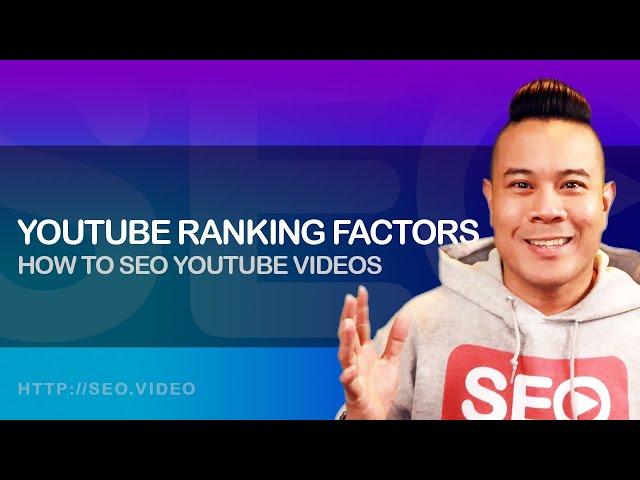 YouTube Ranking Factors 2024: How to SEO YouTube Videos and Learning YouTube Rankings & SEO Factors