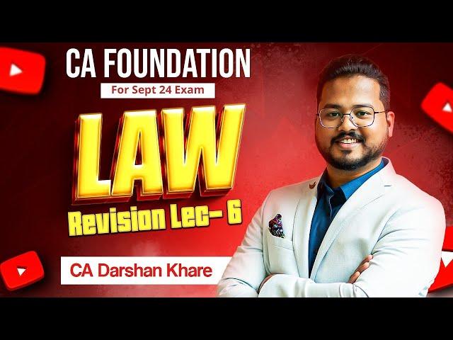 CA Foundation FastTrack Law Lec 06 | For Jan 25 Exam | By CA Darshan Khare | CA Classes In Online