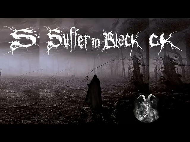 SUFFER IN BLACK - SUFFER IN BLACK - FULL ALBUM 2016