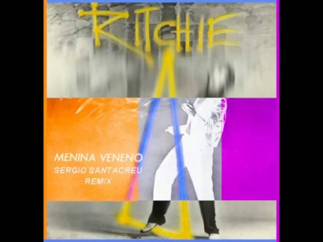 Ritchie   Menina Veneno Sergio Santacreu Remix