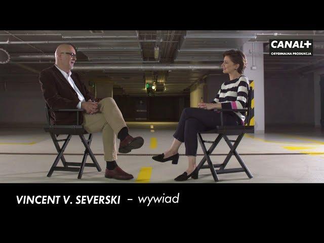 Vincent V. Severski opowiada o pracy szpiega i serialu Nielegalni | wywiad CANAL+