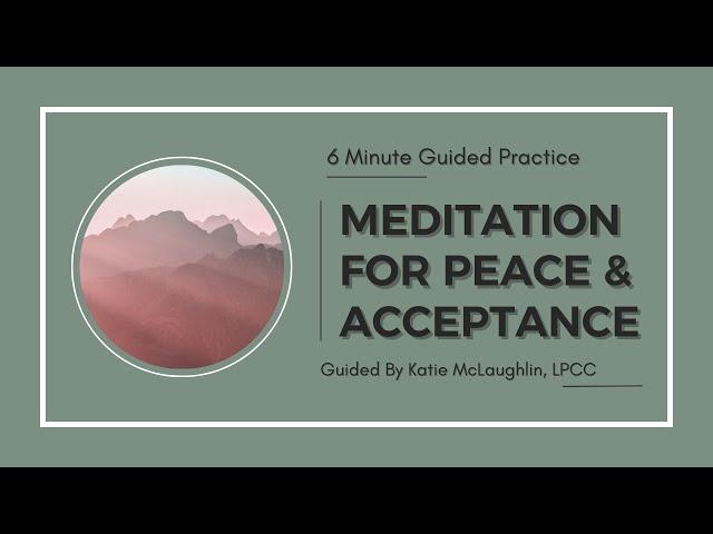 6 Minute Guided Meditation To Practice Acceptance | Radical Acceptance Practice To Release Control