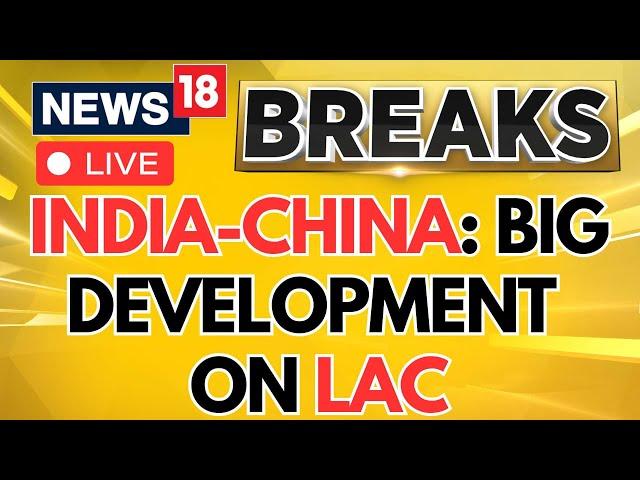 LIVE | India China Border | PM Modi And Xi Jinping Hold Talks On LAC | BRICS Summit 2024 | N18G