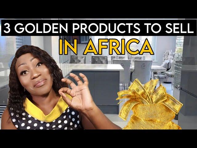 Sell These Products In Africa And Watch Your Life Change Instantly