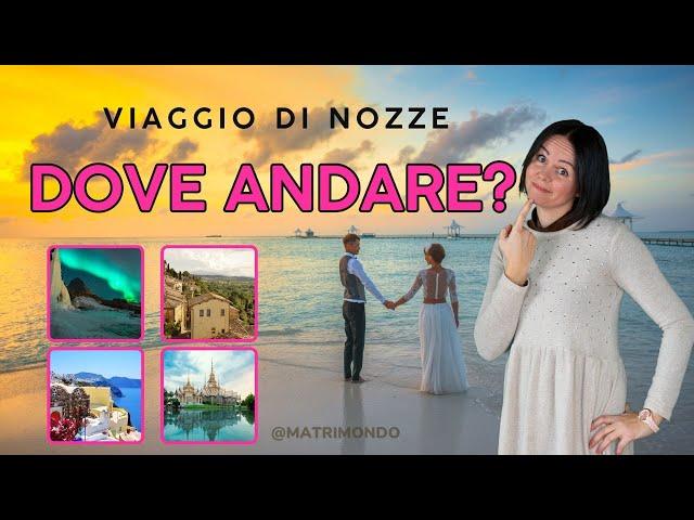 DOVE andare in VIAGGIO di NOZZE? 12 METE in base alla STAGIONE