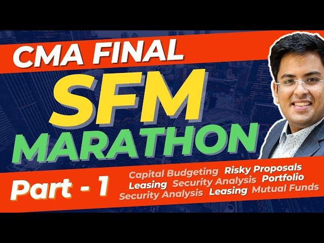 CMA Final - SFM Marathon | Strategic Financial Management | Dec (2024) | Gourav Kabra