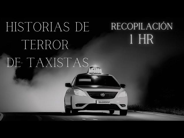 Recopilación 1hr 12 HISTORIAS de TERROR de TAXISTAS en México (Vol. I - III) I Relatos de Taxistas