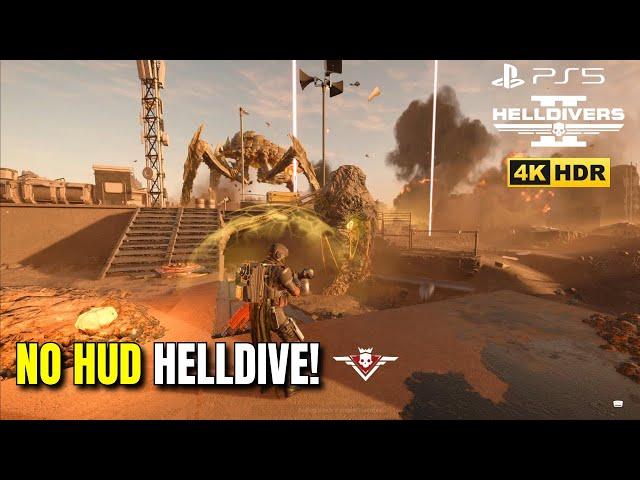 Helldivers 2 No HUD Helldive (No Commentary) PS5 4K HDR!