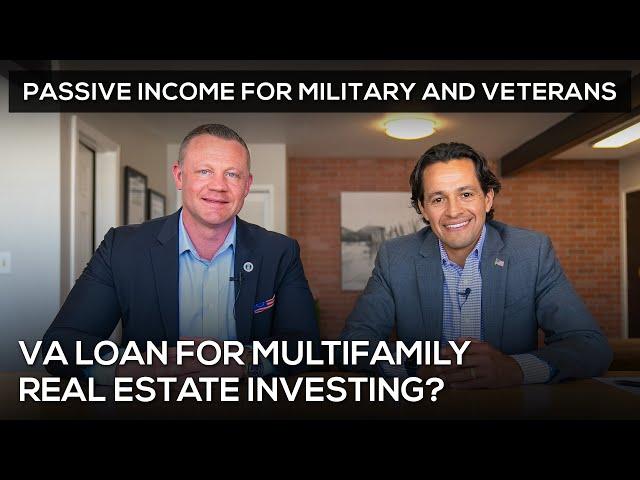 Investing in Multifamily Properties Using VA Loans - Everything You Need to Know