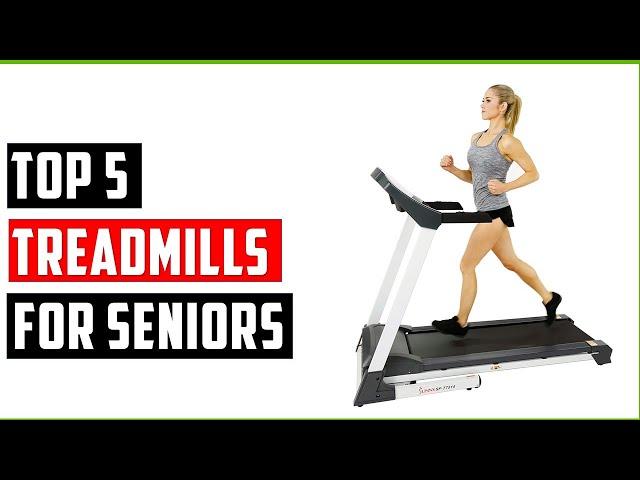 Best Treadmills for Seniors In 2024 | Top 5 Treadmills Review