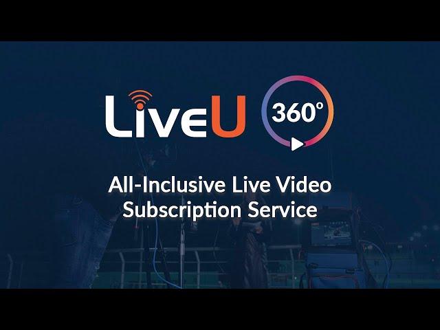 Introducing LiveU 360°