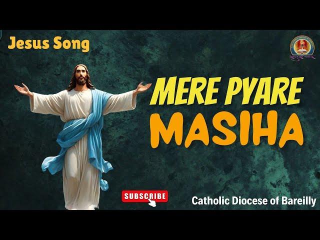 Mare Pyare Masiha | मेरे प्यारे मसीहा | New Jesus Song #christiansongs, Singer Fr. Vijay Tellis