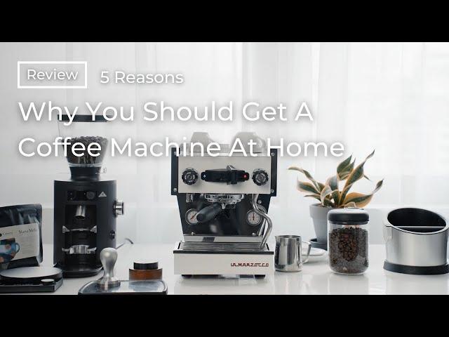 5 Reasons Why You Should Get A Coffee Machine At Home