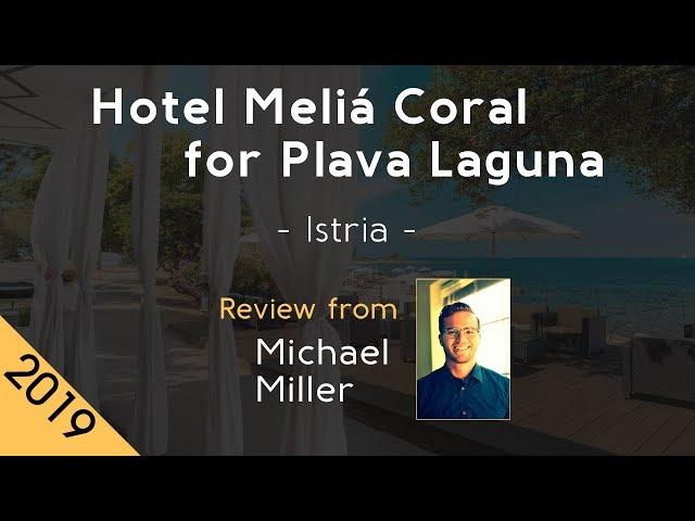 Hotel Melia Coral for Plava Laguna 5⭐  Review 2019