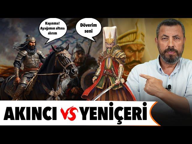 YENİÇERİLER Mİ AKINCILAR MI DAHA GÜÇLÜYDÜ? | Ahmet Anapalı