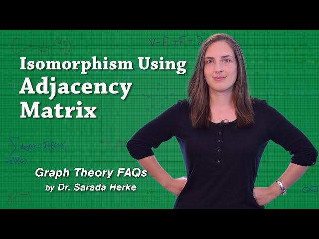 Graph Theory FAQs: 03. Isomorphism Using Adjacency Matrix