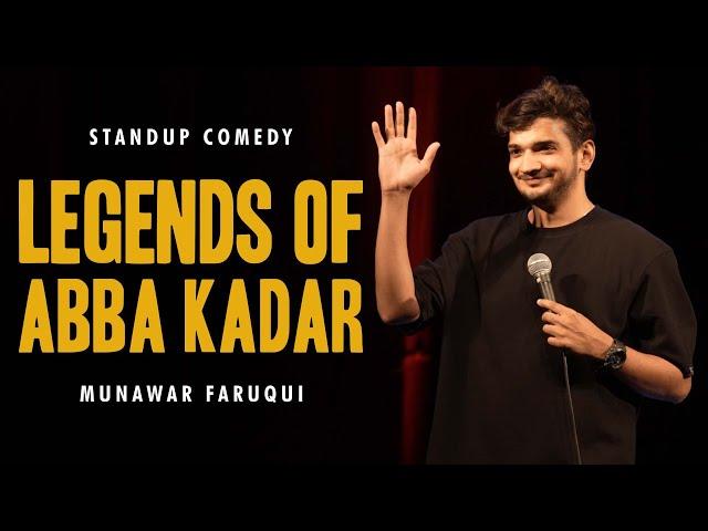 Legends of Abba Kadar | Standup comedy by Munawar Faruqui | 2024