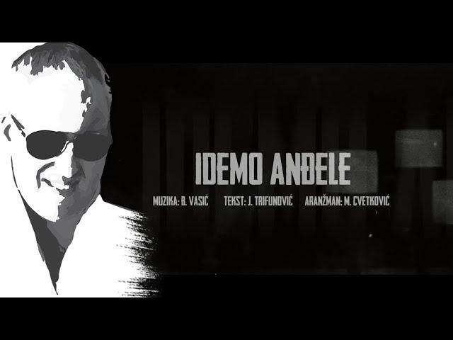 Sasa Matic - Idemo andjele - (Official lyric video 2017)