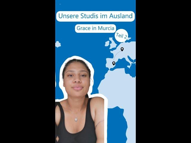 Unsere Studis im Ausland - Grace in Murcia