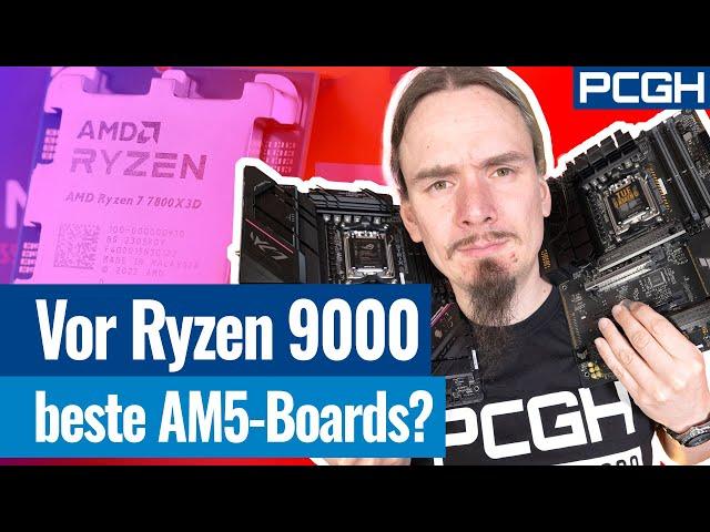 Jetzt noch für Ryzen 9000 aufrüsten - aber welches Board? | Kaufberatung AM5-Mainboards