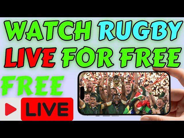 How To Watch Rugby For Free 2024 (Legaly) Mobile/PC