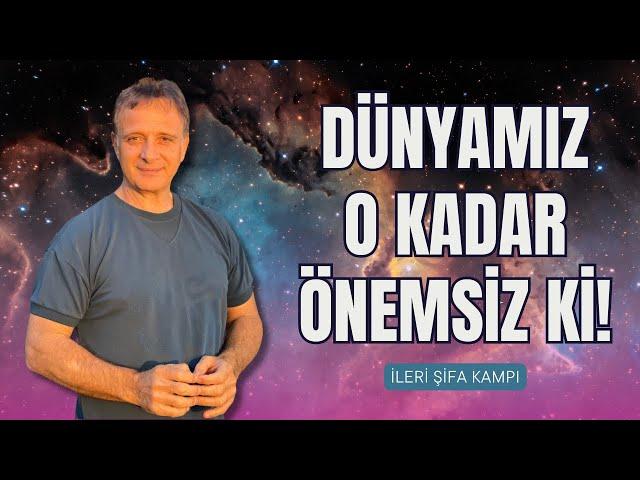 GIFT WORKSHOP | OUR WORLD IS SO UNIMPORTANT! (Advanced Healing Camp) | Ünal Güner