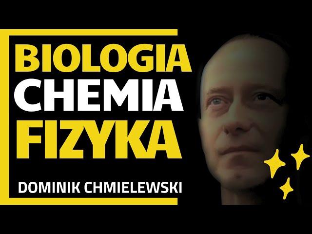 Biologia, Chemia, Fizyka - ks. Dominik Chmielewski