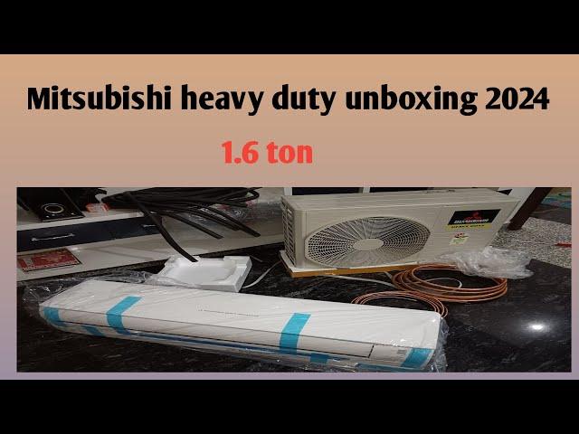 Mitsubishi heavy duty model 2024 unboxing  Mitsubishi unboxing top model Mitsubishi heavy duty