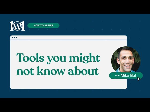 Tools you might not know about on WordPress.com