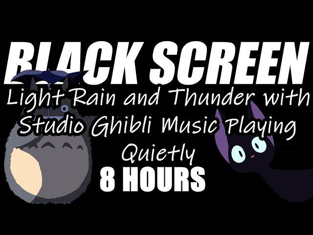 Heavy Rain and Thunder with Studio Ghibli Music Playing Quietly for Sleep | Black Screen | 8 Hours